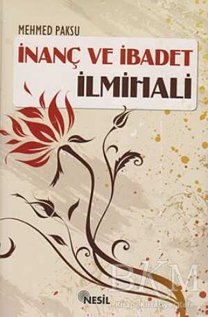 İnanç ve İbadet İlmihali - Nesil Yayınları