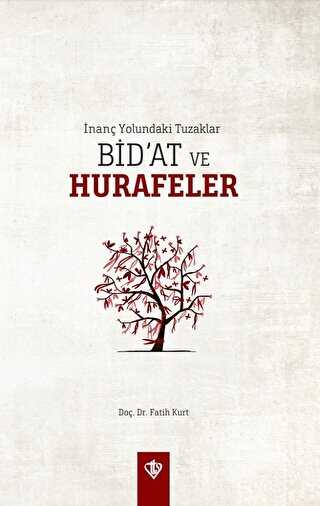 İnanç Yolundaki Tuzaklar - Bid’at ve Hurafeler - 1