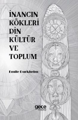 İnancın Kökleri Din Kültür ve Toplum - 1