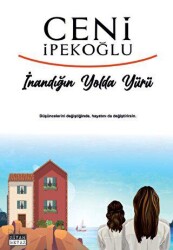 İnandığın Yolda Yürü - Siyah Beyaz Yayınları