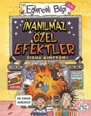 İnanılmaz Özel Efektler - Eğlenceli Bilgi Yayınları
