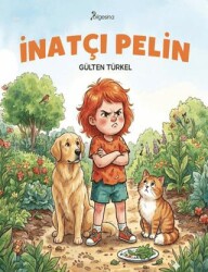 İnatçı Pelin - Bilgesina Yayınları