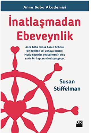 İnatlaşmadan Ebeveynlik - Doğan Kitap