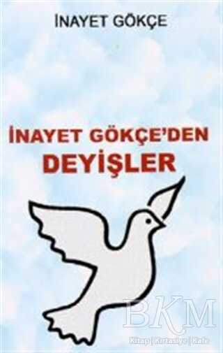 İnayet Gökçe`den Deyişler - Karamuk Yayınları