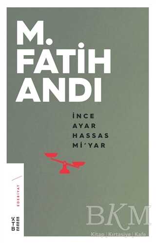 İnce Ayar Hassas Mi’yar - Ketebe Yayınları