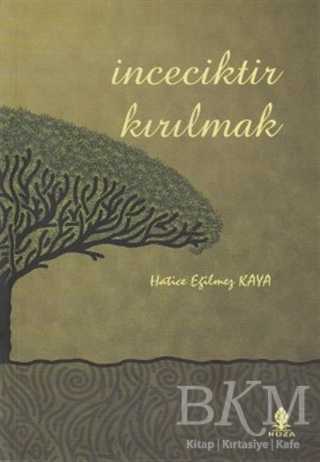 İnceciktir Kırılmak - Roza Yayınevi