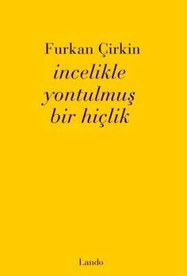 İncelikle Yontulmuş Bir Hiçlik - 1