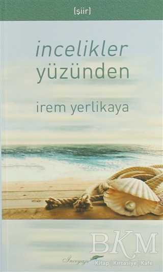 İncelikler Yüzünden - İnceyazı Yayınları