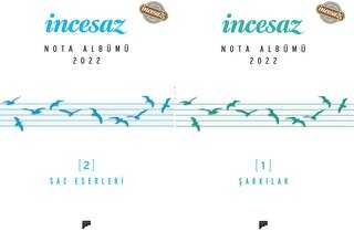 İncesaz Nota Albümü 2022 1 - Şarkılar, 2 - Saz Eserleri