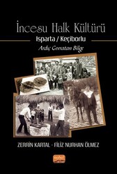 İncesu Halk Kültürü Isparta-Keçiborlu - Ardıç Gıvratan Bilge - Nobel Bilimsel Eserler