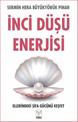 İnci Düşü Enerjisi Ellerindeki Şifa Gücünü Keşfet - 1