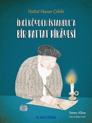 İnci Köyden İstanbul`a Bir Hattat Hikayesi - Multibem Yayınları
