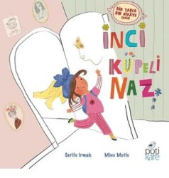 İnci Küpeli Naz - Pötikare Yayıncılık