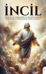 İncil Batıl Olan Cümlelerden Arındırılmış ve Kur’an Ayetleriyle Açıklanmış Haliyle - Dorlion Yayınları