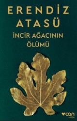 İncir Ağacının Ölümü - Can Yayınları