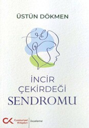 İncir Çekirdeği Sendromu - Cumhuriyet Kitapları