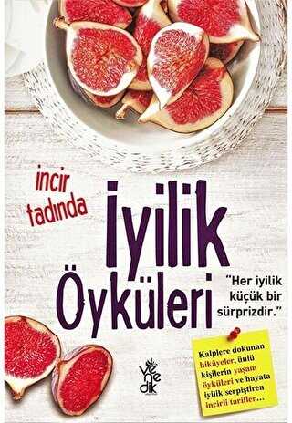 İncir Tadında İyilik Öyküleri - Venedik Yayınları