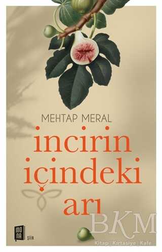 İncirin İçindeki Arı - Mona Kitap