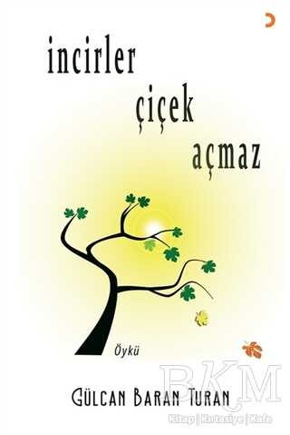 İncirler Çiçek Açmaz - 1