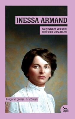 Inessa Armand- Bolşevikler ve Kadın Özgürlük Mücadelesi - 1