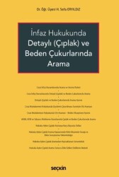 İnfaz Hukukunda Detaylı Çıplak ve Beden Çukurlarında Arama - Seçkin Yayıncılık