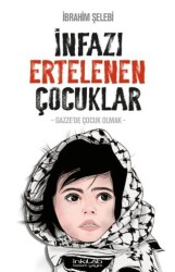 İnfazı Ertelenen Çocuklar - İnkılab Yayınları