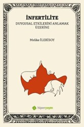 İnfertilite Kısırlık Duygusal Etkilerini 	Anlamak Üzerine - Hiperlink Yayınları