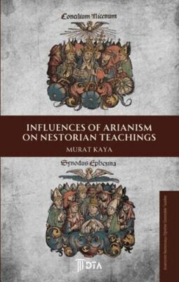 Influences of Arianism on Nestorian Teachings - 1
