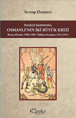 İngiliz Basınında Osmanlı`nın İki Büyük Krizi