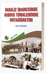 İngiliz İdaresinde Kıbrıs Türklerinde Ortaöğretim - Eğiten Kitap