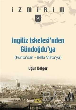 İngiliz İskelesi’nden Gündoğdu’ya - Heyamola Yayınları