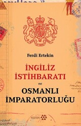 İngiliz İstihbaratı Ve Osmanlı İmparatorluğu - Yeditepe Yayınevi