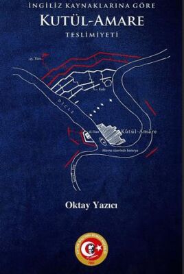 İngiliz Kaynaklarına Göre Kutül-Amare Teslimiyeti - 1