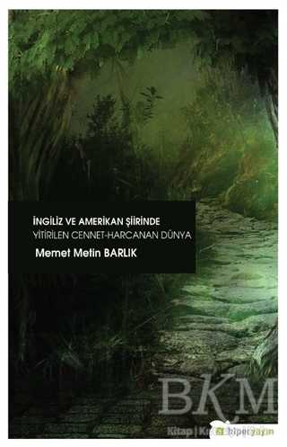İngiliz ve Amerikan Şiirinde Yitirilen Cennet Harcanan Dünya - Hiperlink Yayınları