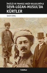 İngiliz ve Fransız Arşiv Belgeleriyle Sevr-Lozan-Musul’da Kürtler - Nubihar Yayınları