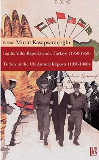İngiliz Yıllık Raporlarında Türkiye 1950-1960 - Turkey in the UK Annual Reports