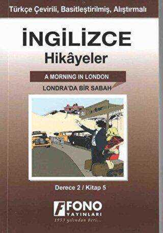 İngilizce Hikayeler - Londra`da Bir Sabah Derece 2 - Fono Yayınları
