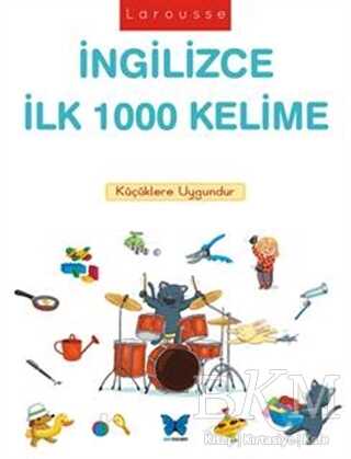 Larousse İngilizce İlk 1000 Kelime - Mavi Kelebek Yayınları