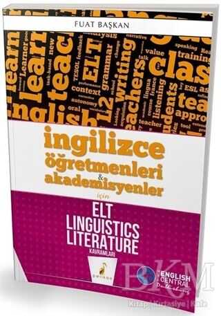 İngilizce Öğretmenleri ve Akademisyenler İçin Elt Linguistics Literature Kavramları - Pelikan Tıp Teknik Yayıncılık