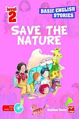 İngilizce Öyküler Save The Nature Level 2 5 Stories In This Book kapağı