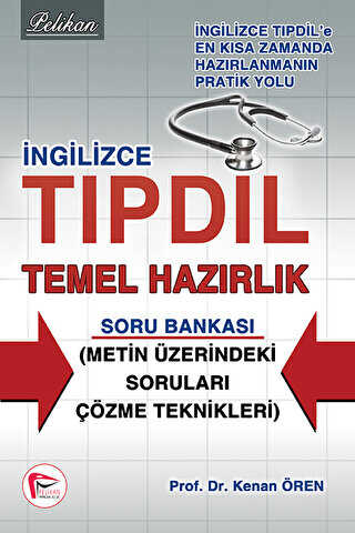 İngilizce Tıpdil Temel Hazırlık Soru Bankası - Pelikan Tıp Teknik Yayıncılık