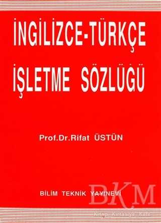 İngilizce - Türkçe İşletme Sözlüğü - Bilim Teknik Yayınevi