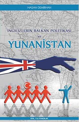 İngilizlerin Balkan Politikası ve Yunanistan - İdil Yayınları