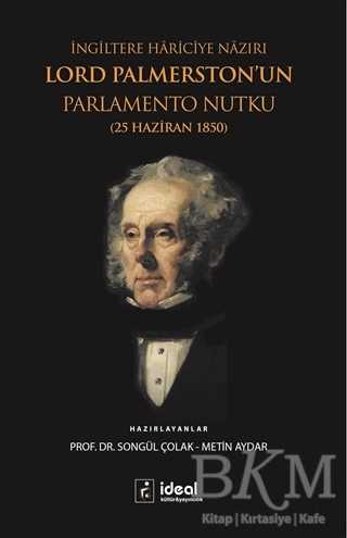 İngiltere Hariciye Nazırı Lord Palmerston’un Parlamento Nutku - İdeal Kültür Yayıncılık