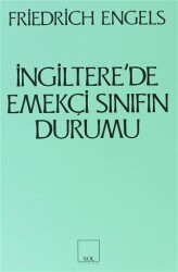 İngiltere’de Emekçi Sınıfın Durumu - Sol ve Onur Yayınları