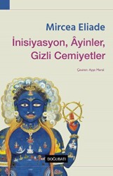 İnisiyasyon, Ayinler, Gizli Cemiyetler - Doğu Batı Yayınları
