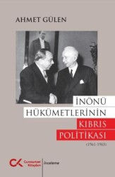 İnönü Hükümetlerinin Kıbrıs Politikası 1961 - 1965 - Cumhuriyet Kitapları