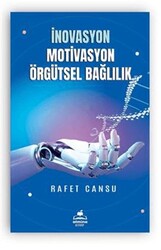İnovasyon Motivasyon Örgütsel Bağlılık - Almina Kitap