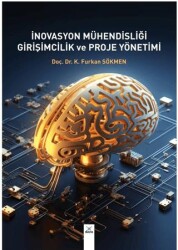 İnovasyon Mühendisliği Girişimcilik ve Proje Yönetimi - Dora Basım Yayın