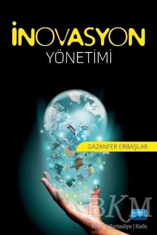 İnovasyon Yönetimi - Nobel Akademik Yayıncılık